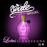 Wale Feat. Miguel - Lotus Flower Bomb