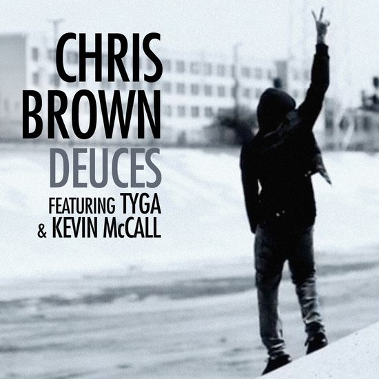 Chris Brown ft. Tyga & Kevin McCall - Deuces