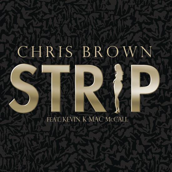 Chris Brown featuring Kevin McCall – Strip