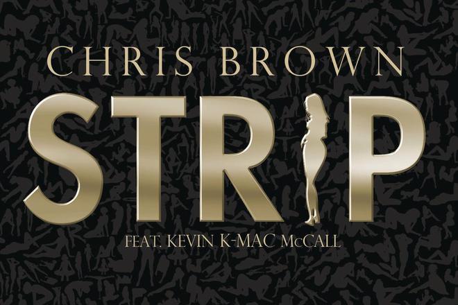 Chris brown featuring kevin mccall strip