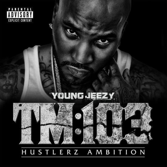 Young Jeezy –Thug Motivation 103 Hustlerz Ambition