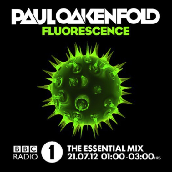 Paul Oakenfold - "Fluorescense" Essential Mix, BBC Radio 1