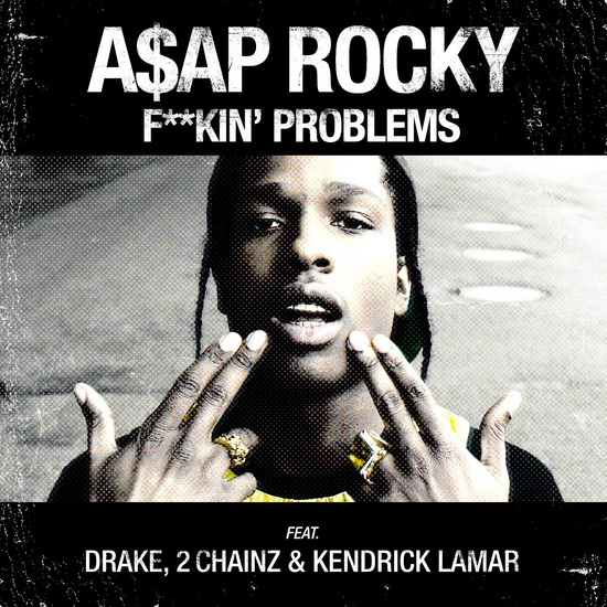 ASAP Rocky - Fuckin' Problems