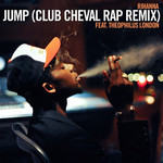 Rihanna - Jump (Club Cheval Rap Remix feat. Theophilus London)