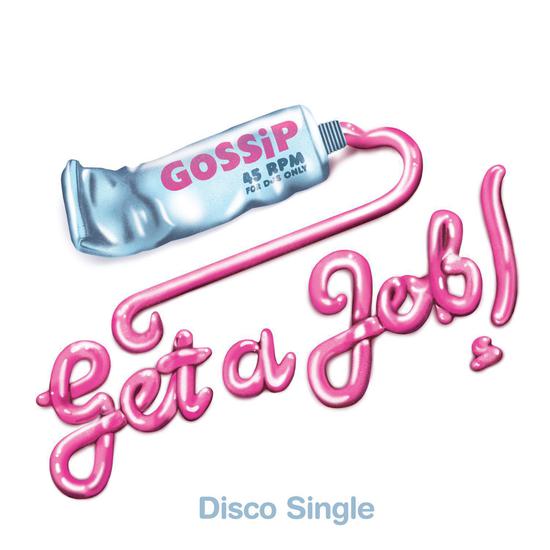 Gossip - Get a Job!