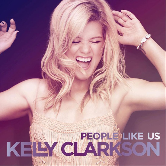 Kelly Clarkson - People Like Us