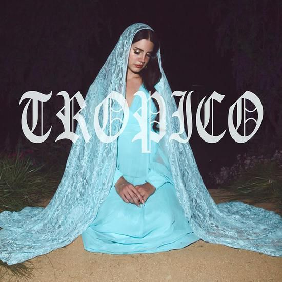 Лана Дел Рей за обложката на Tropico