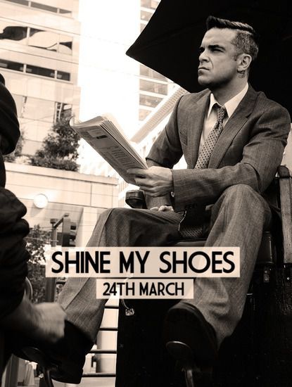Роби Уилямс - Shine My Shoes