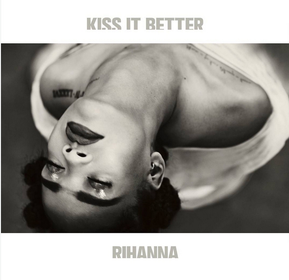 Сингълът на Риана Kiss It Better