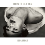 Сингълът на Риана Kiss It Better