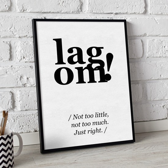 Lagom - ни повече, ни по-малко, точно колкото трябва