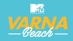 MTV presents: Varna Beach